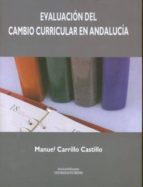 Evaluacion Del Cambio Curricular En Andalucia