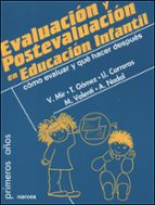 Evaluacion Y Postevaluacion En Educacion Infantil: Como Evaluar Y Que Hacer Despues