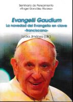 Evangelii Gaudium. La Novedad Del Evangelio En Clave Franciscana