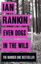 Even Dogs In The Wild: The New John Rebus