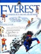 Everest: La Conquista De La Cima Mas Alta Del Mundo