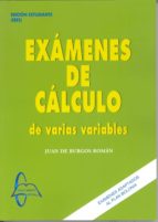 Examenes De Calculo Varias Variables: Ediciones Estudiante