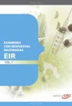 Examenes Eir Con Respuestas Razonadas Vol. I. PDF