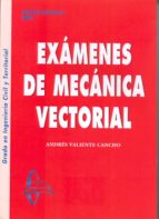 Examenes Mecanica Vectorial