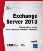 Exchange Server 2013 - Configuracion Y Gestion De Su Entorno De Mensajeria Electronica