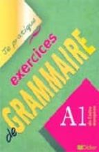 Exercices De Grammaire: A1 Du Cadre Europeen