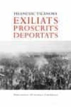 Exiliats, Proscrits, Deportats