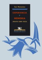 Experiencia Y Memoria: Ensayos Sobre Poesia PDF