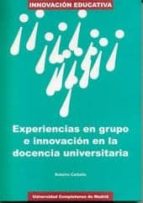 Experiencias En Grupo E Innovacion En La Docencia Universitaria PDF