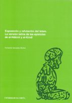 Exposicion Y Refutacion Del Islam: La Version Latina De Las Epist Olas De Al-hasimi Y Al-kindi