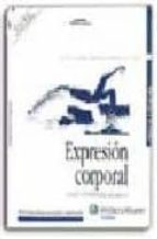 Expresion Corporal: Tecnicas Y Expresion Del Movimiento