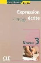 Expression Ecrite: Competences B1, B1+ PDF