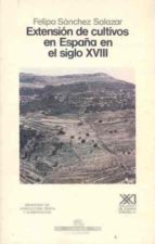 Extension De Cultivos En España En El Siglo Xviii