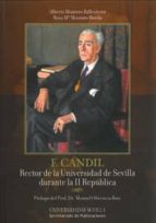 F. Candil. Rector De La Universidad De Sevilla Durante La Ii Rep Ublica