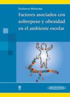 Factores Asociados Con Sobrepeso Y Obesidad En El Ambiente Escola R PDF