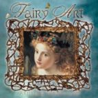 Fairy Art: Artists And Inspirations