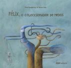 Felix, O Coleccionador De Medos PDF