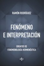 Fenomeno E Interpretacion: Ensayos De Fenomenologia Hermeneutica PDF
