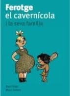Ferotge El Cavernicola I La Seva Familia