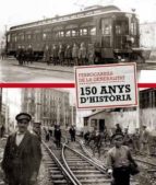 Ferrocarrils De La Generalitat, 150 Anys Dhistoria