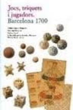 Festes I Celebracions. Barcelona 1700
