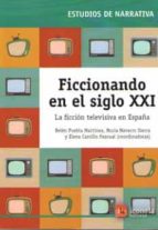 Ficcionando En El Siglo Xxi PDF