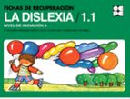 Fichas De Recuperacion De La Dislexia / 1.1 - Nivel De Iniciacion A