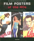 Film Posters Of The 40s: The Essential Movies Of The Decade PDF