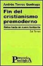 Fin Del Cristianismo Premoderno: Retos Hacia Un Nuevo Horizonte PDF