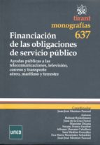 Financiacion De Las Obligaciones De Servicio Publico: Ayudas Publ Icas A Las Telecomunicaciones, Television, Correos Y Transporte Aereo, Maritimo Y Terrestre