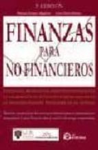 Finanzas Para No Financieros, 2ª Ed.