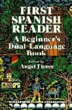 First Spanish Reader. A Beginner S Dual-language Book PDF
