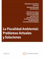 Fiscalidad Ambiental: Problemas Actuales Y Soluciones