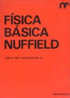 Fisica Basica Nuffieold Cuestiones Tomo 5