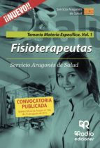 Fisioterapeutas: Temario Materia Específica. Volumen 1 Servicio Aragonés De Salud