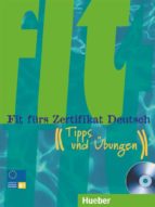 Fit Fürs Zertifikat Deutsch. Lehrbuch Mit Integrierter Audio-cd Tipps Und Übungen