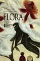 Flora: Historia Ilustrada De Las Flores De Jardin PDF