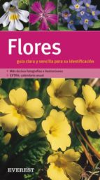 Flores: Guia Clara Y Sencilla Para Su Identificacion