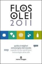 Flos Olei 2011: Guida Ai Migliori Extravergine Del Mondo