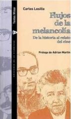 Flujos De La Melancolia. De La Historia Al Relato Del Cine PDF