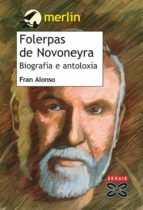 Folerpas De Novoneyra. Biografia E Antoloxia