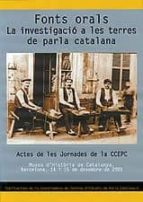 Fonts Orals: La Investigacio A Les Terres De Parla Catalana