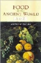 Food In The Ancient World From A To Z