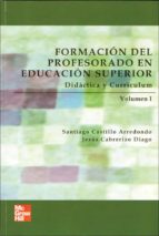 Formacion Del Profesorado En Educacion Superior: Didactica Y Curr Iculum