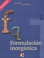 Formulacion Inorganica: Cuaderno 1: Solucionario