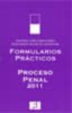 Formularios Practicos Proceso Penal 2011 PDF