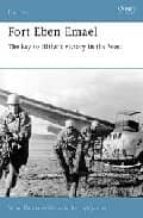 Fort Eben Emael: The Key Hitler S Victory In The West PDF