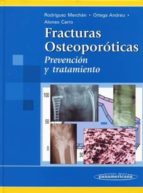 Fracturas Osteoporoticas: Prevencion Y Tratamiento