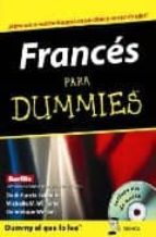 Frances Para Dummies: ¡aprende A Hablar Frances En Un Abriel Y Ce Rrar De Ojos!