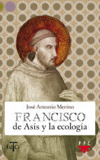 Francisco De Asis Y La Ecologia